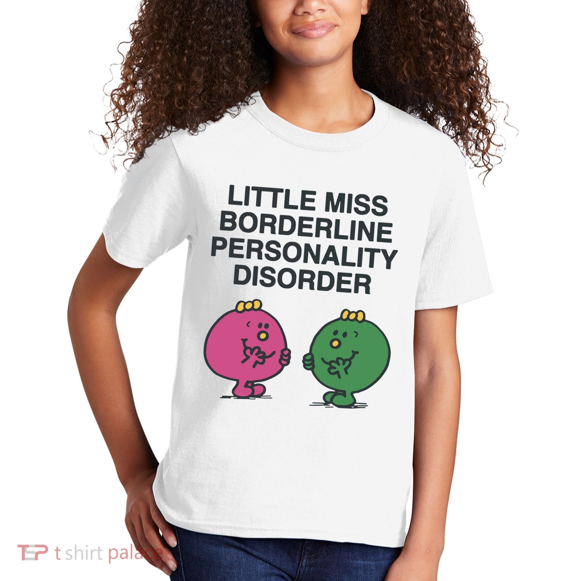 Little Miss Borderline Personality Disorder Kids T-Shirt