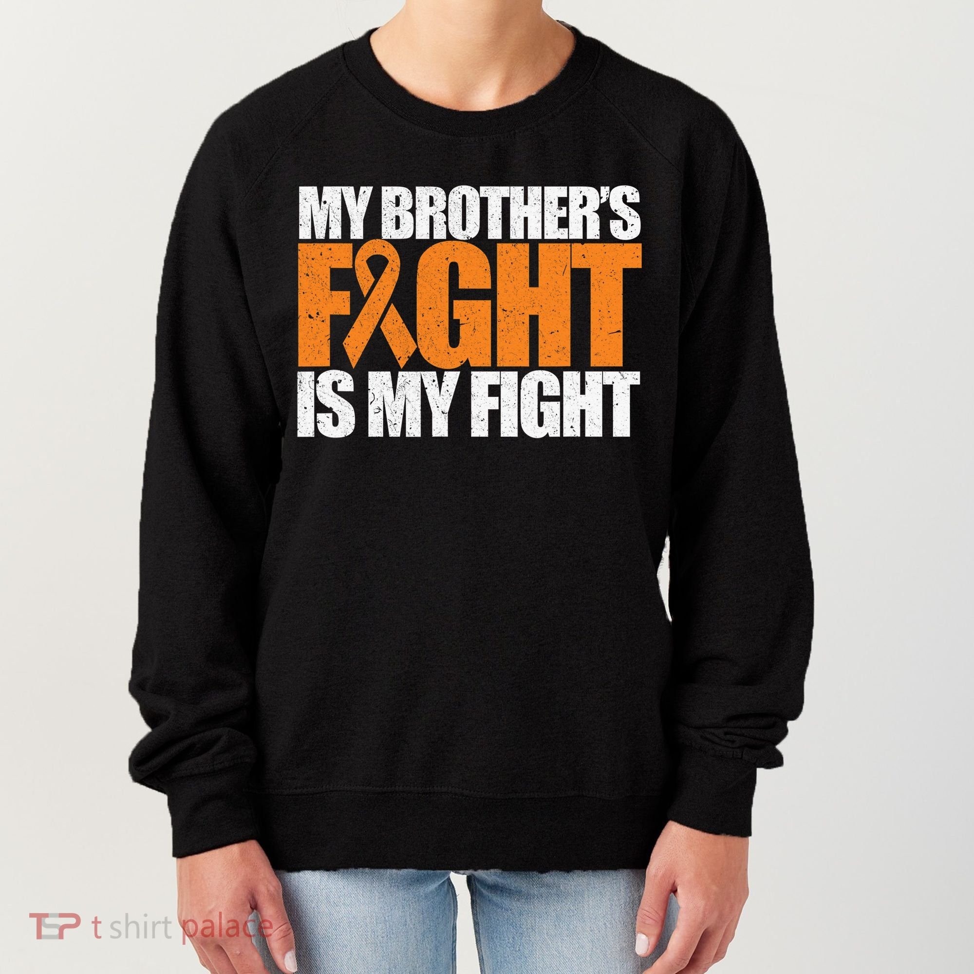 Leukemia My Brother's Fight Is My Fight Awareness Distressed Women's Sweatshirt