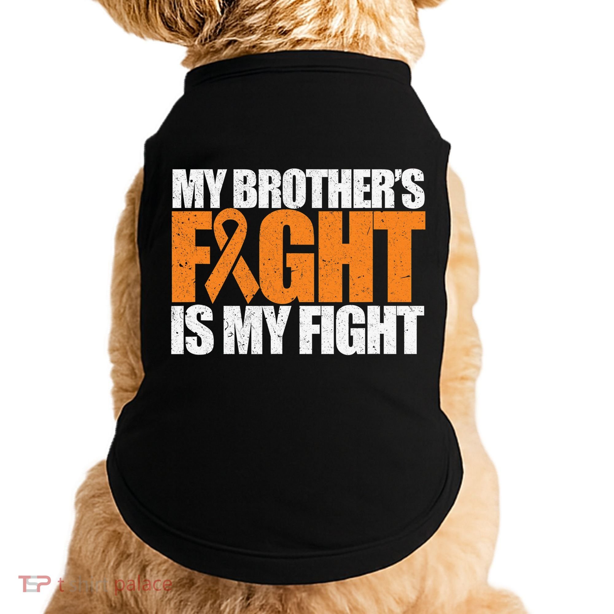 Leukemia My Brother's Fight Is My Fight Awareness Distressed Doggie Tank