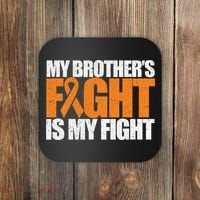 Leukemia My Brother's Fight Is My Fight Awareness Distressed Coaster thumb 0
