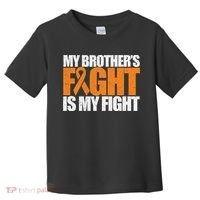 Leukemia My Brother's Fight Is My Fight Awareness Distressed Toddler T-Shirt thumb 0