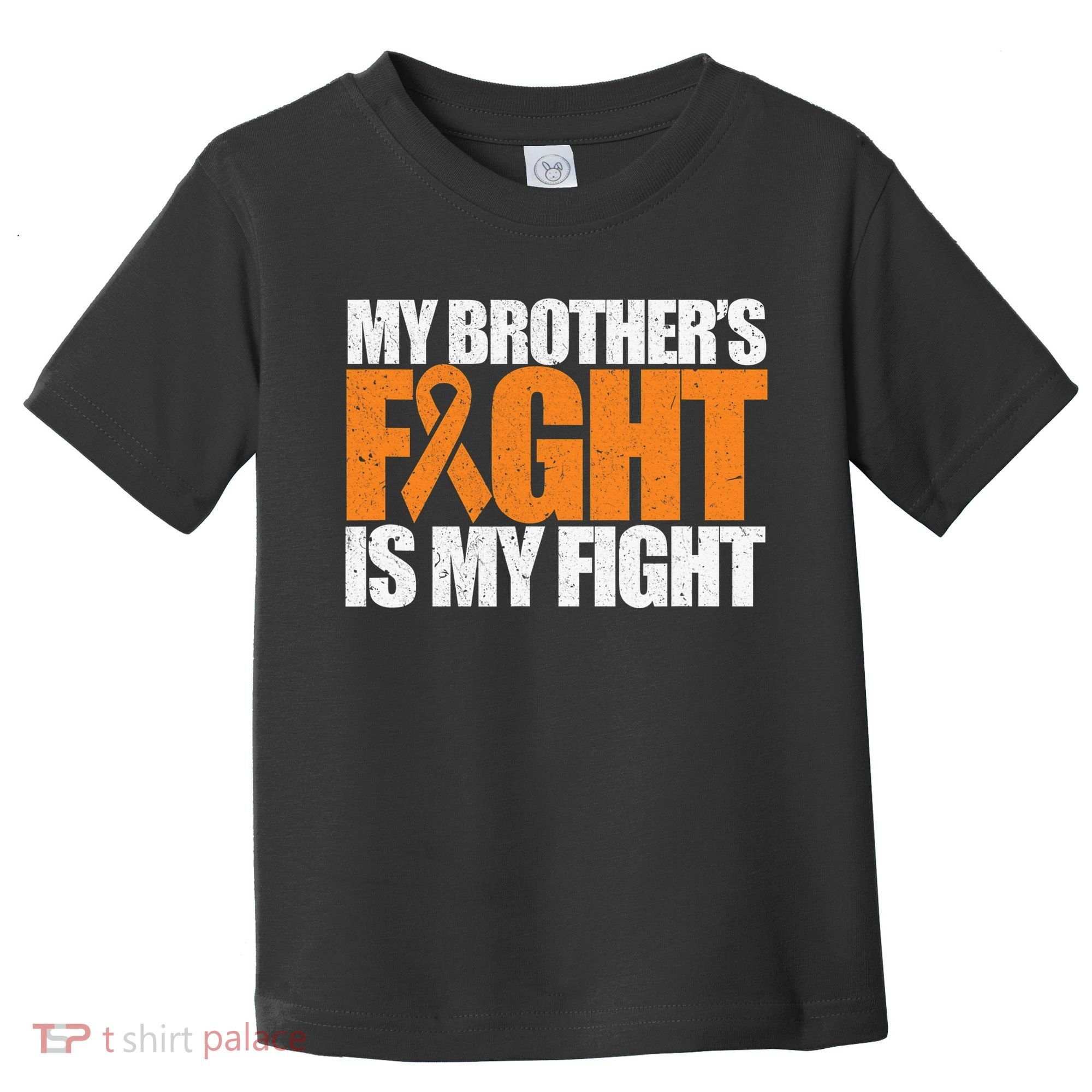 Leukemia My Brother's Fight Is My Fight Awareness Distressed Toddler T-Shirt