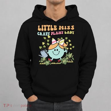 Little Miss Crazy Plant Lady Plant Mom Plant Lover Gardening Hoodie