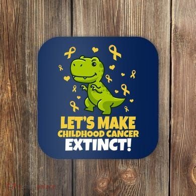 Let's Make Childhood Cancer Extinct Trex Coaster