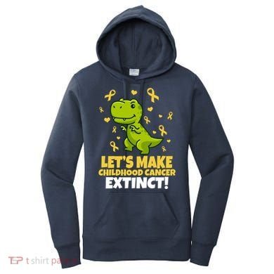 Let's Make Childhood Cancer Extinct Trex Women's Hoodie