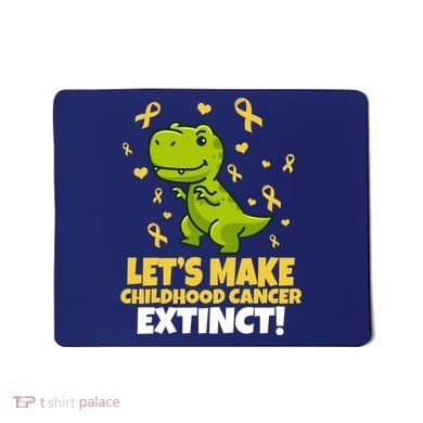 Let's Make Childhood Cancer Extinct Trex Mousepad