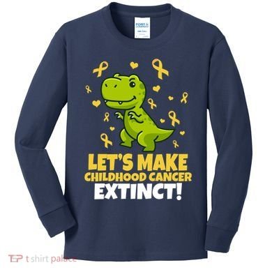 Let's Make Childhood Cancer Extinct Trex Kids Long Sleeve Shirt