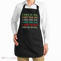 Love My Dog Love Your Dog Love All The Dogs I Hate People Apron thumb 2