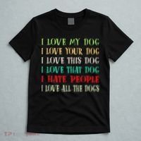 Love My Dog Love Your Dog Love All The Dogs I Hate People T-Shirt thumb 5