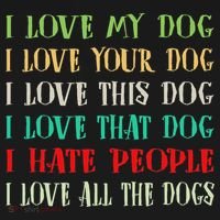 Love My Dog Love Your Dog Love All The Dogs I Hate People Coaster thumb 2