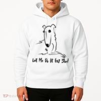 Let Me Do It For You Borzoi Dog Funny Meme Hoodie thumb 2