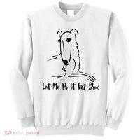 Let Me Do It For You Borzoi Dog Funny Meme Sweatshirt thumb 0