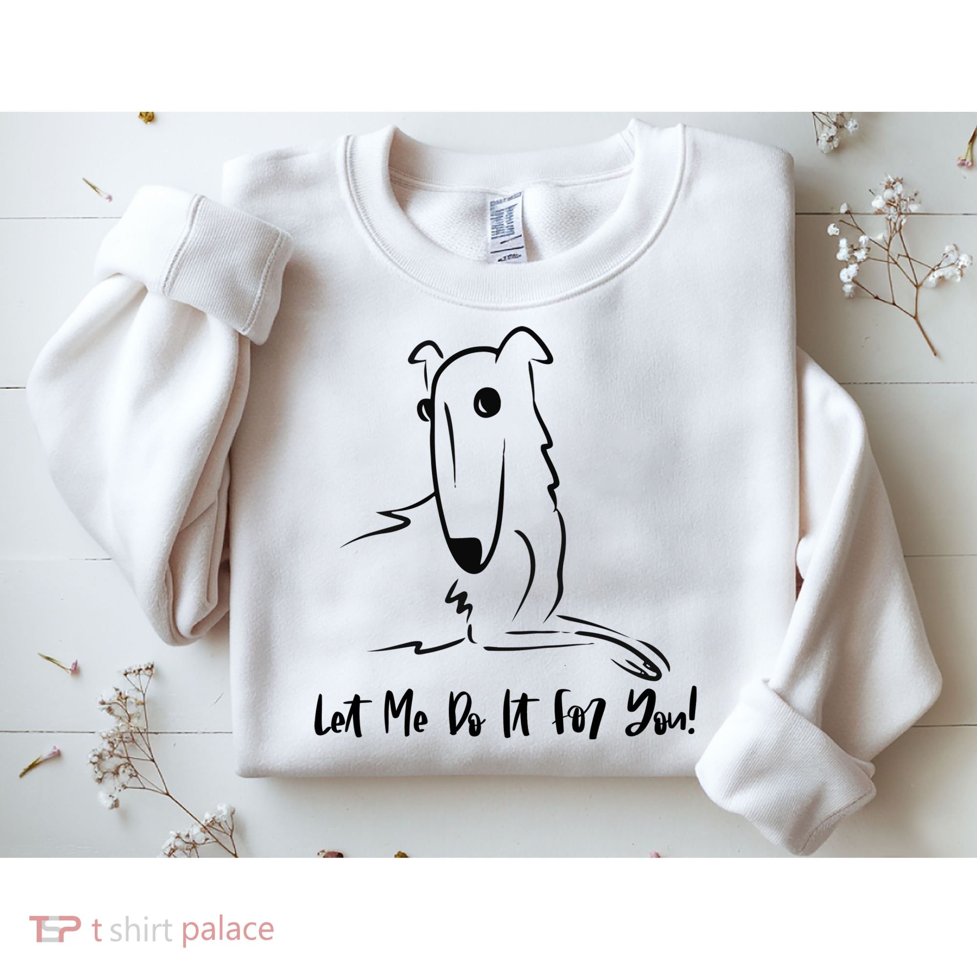Let Me Do It For You Borzoi Dog Funny Meme Sweatshirt