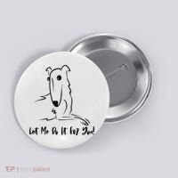 Let Me Do It For You Borzoi Dog Funny Meme Button thumb 0