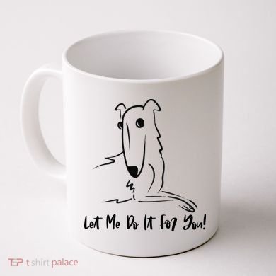 Let Me Do It For You Borzoi Dog Funny Meme Coffee Mug