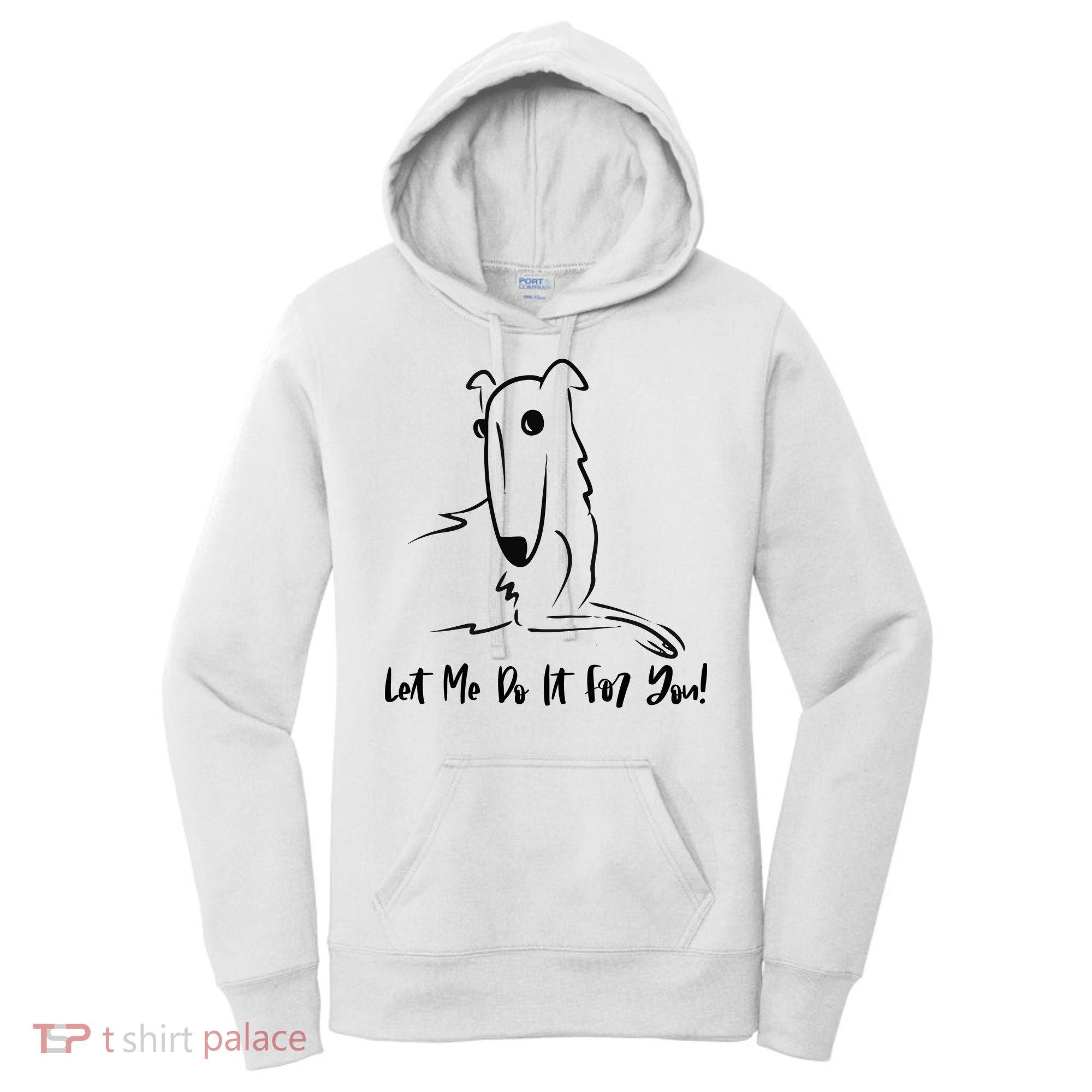 Let Me Do It For You Borzoi Dog Funny Meme Women's Hoodie