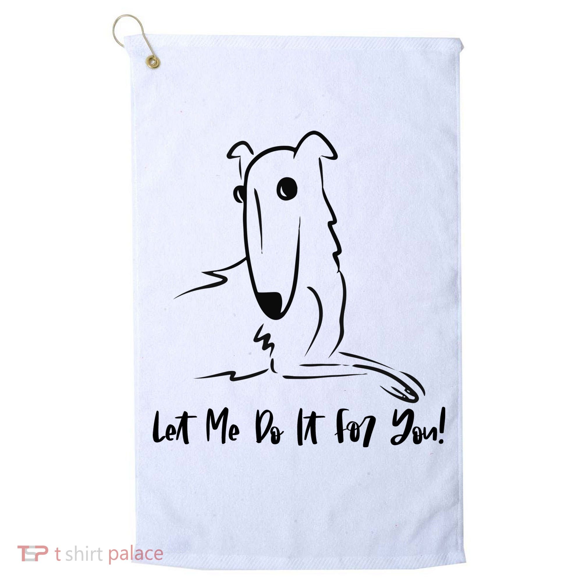Let Me Do It For You Borzoi Dog Funny Meme Golf Towel