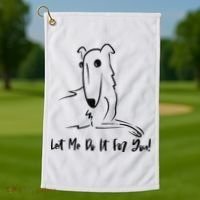 Let Me Do It For You Borzoi Dog Funny Meme Golf Towel thumb 1