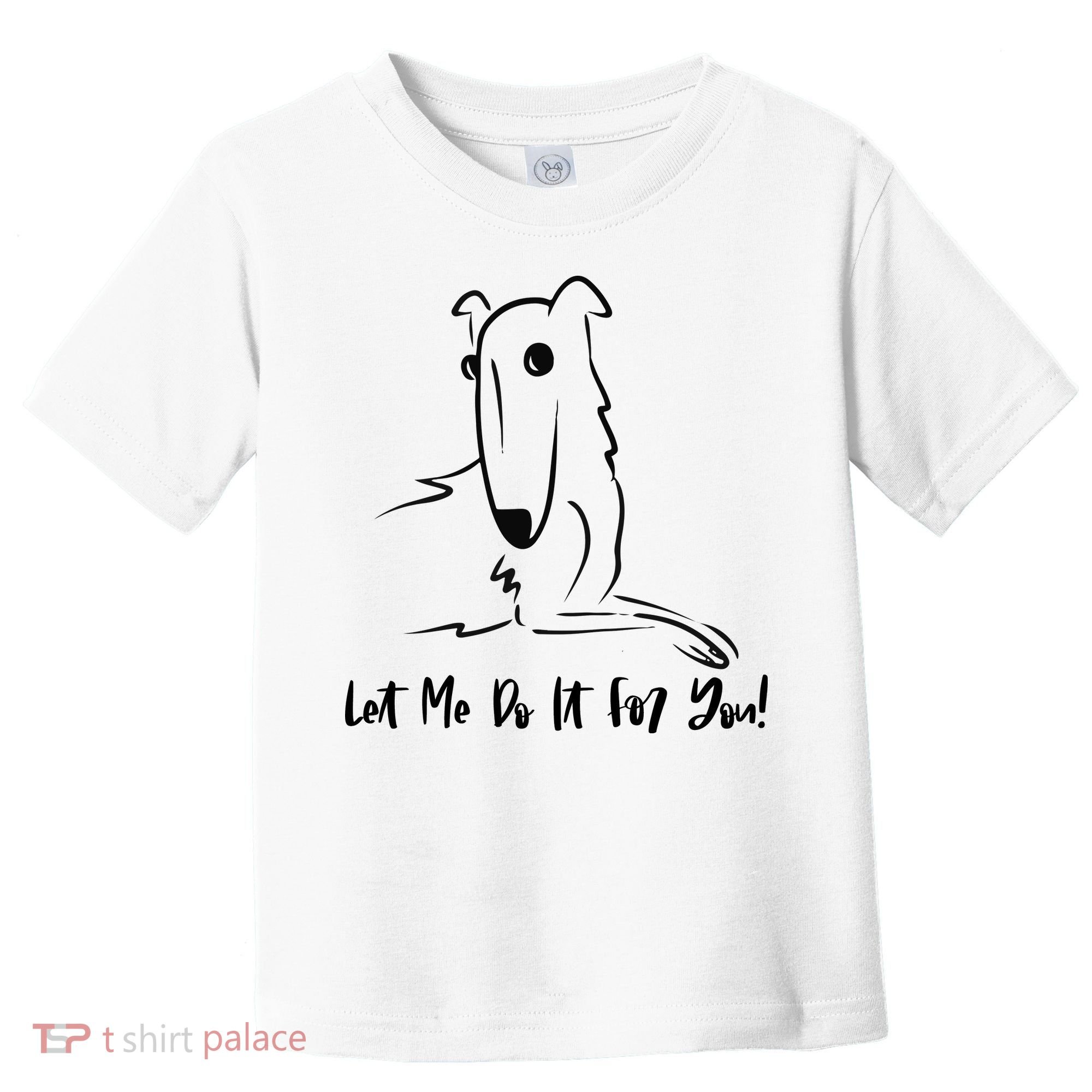 Let Me Do It For You Borzoi Dog Funny Meme Toddler T-Shirt