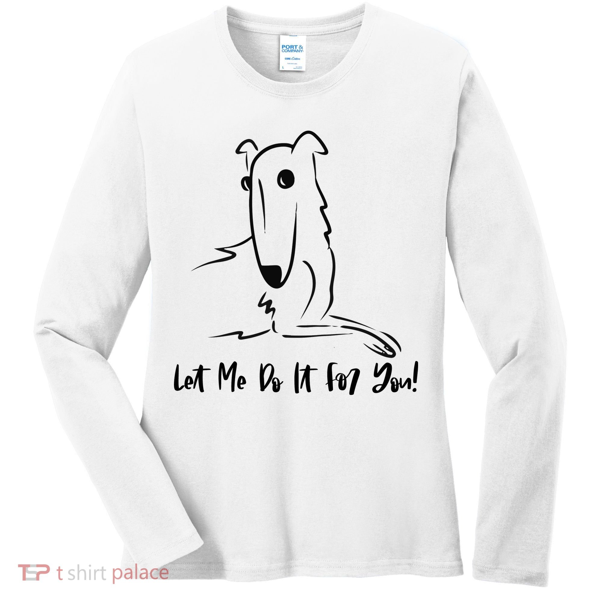 Let Me Do It For You Borzoi Dog Funny Meme Women's Long Sleeve Shirt