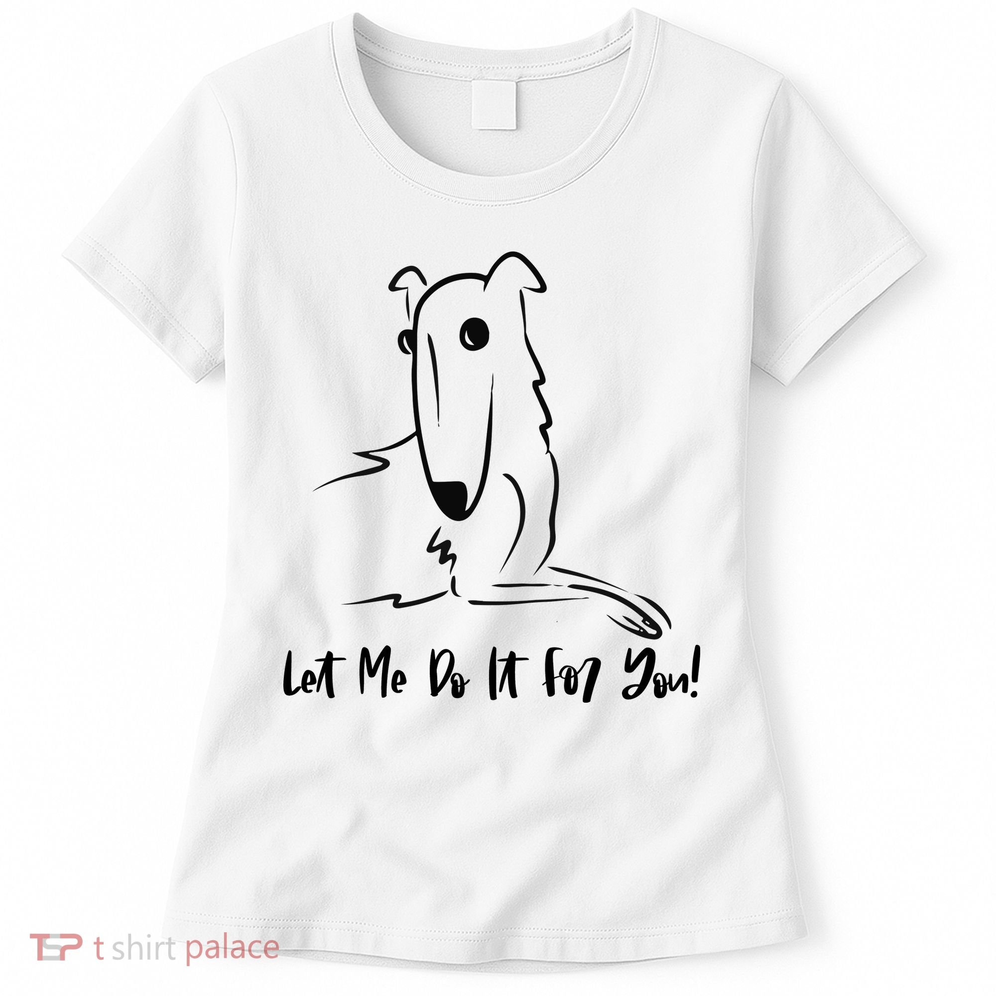 Let Me Do It For You Borzoi Dog Funny Meme Women's T-Shirt