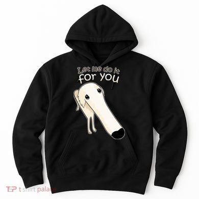 Let Me Do It For You Borzoi Dog Meme Hoodie