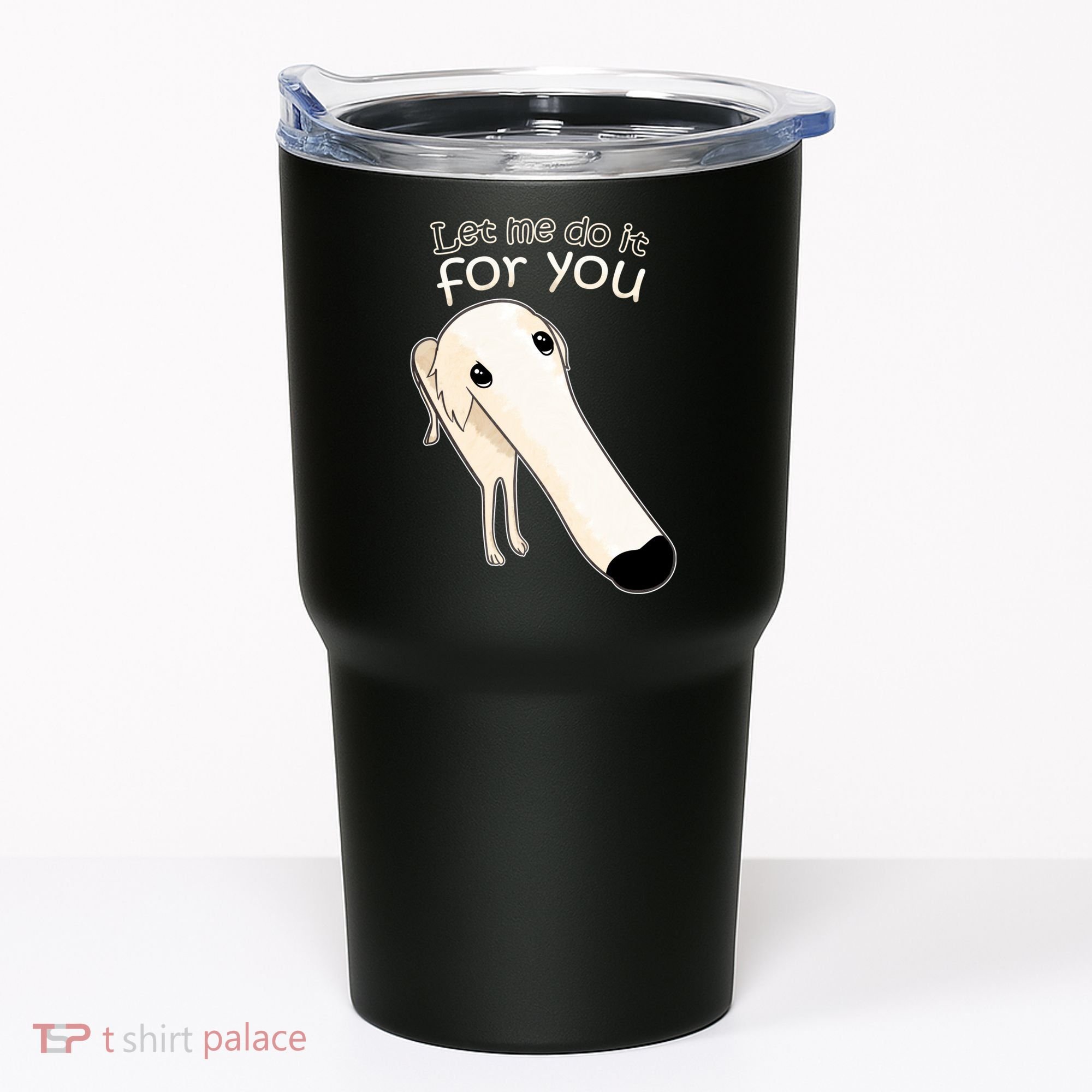Let Me Do It For You Borzoi Dog Meme Tumbler