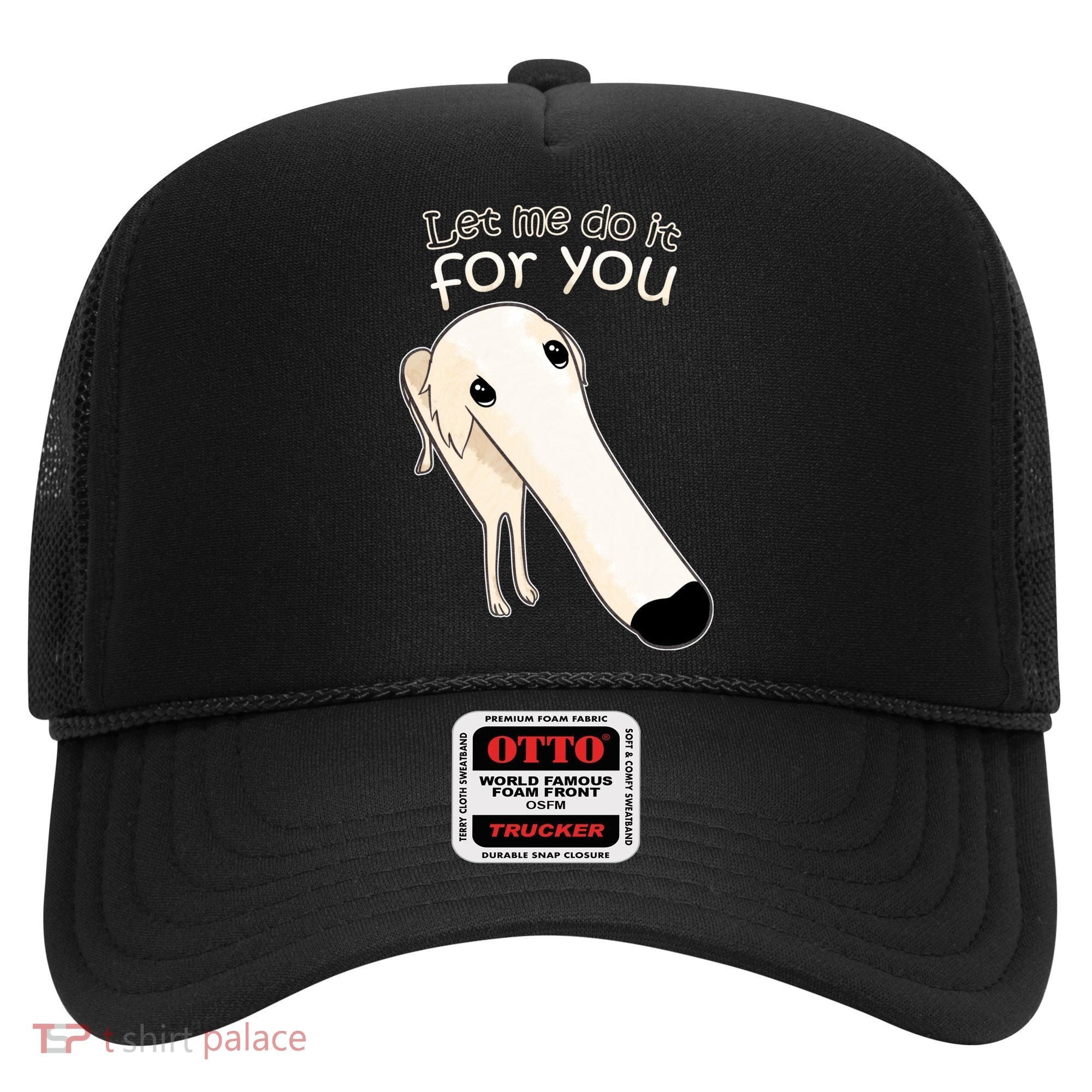 Let Me Do It For You Borzoi Dog Meme Hat