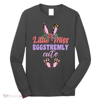 Little Miss Eggstremly Cute Easter Bunny Long Sleeve Shirt