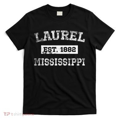 Laurel Mississippi Est. 1882 Distressed T-Shirt