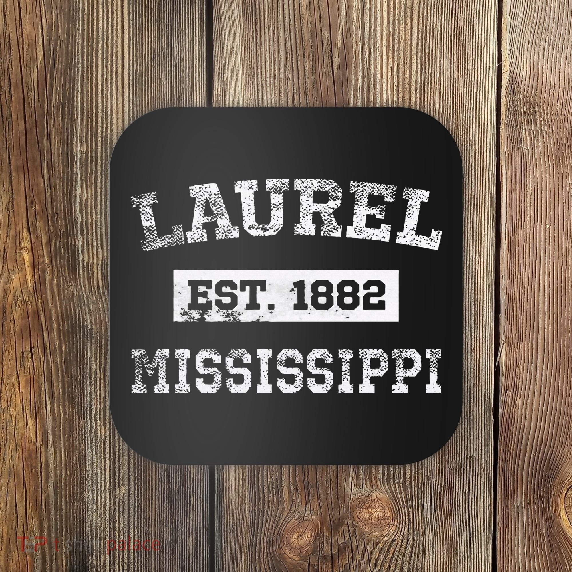 Laurel Mississippi Est. 1882 Distressed Coaster