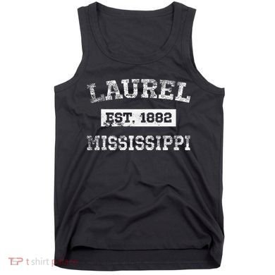 Laurel Mississippi Est. 1882 Distressed Tank Top