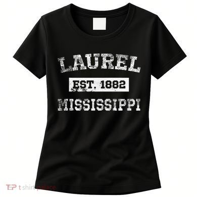 Laurel Mississippi Est. 1882 Distressed Women's T-Shirt