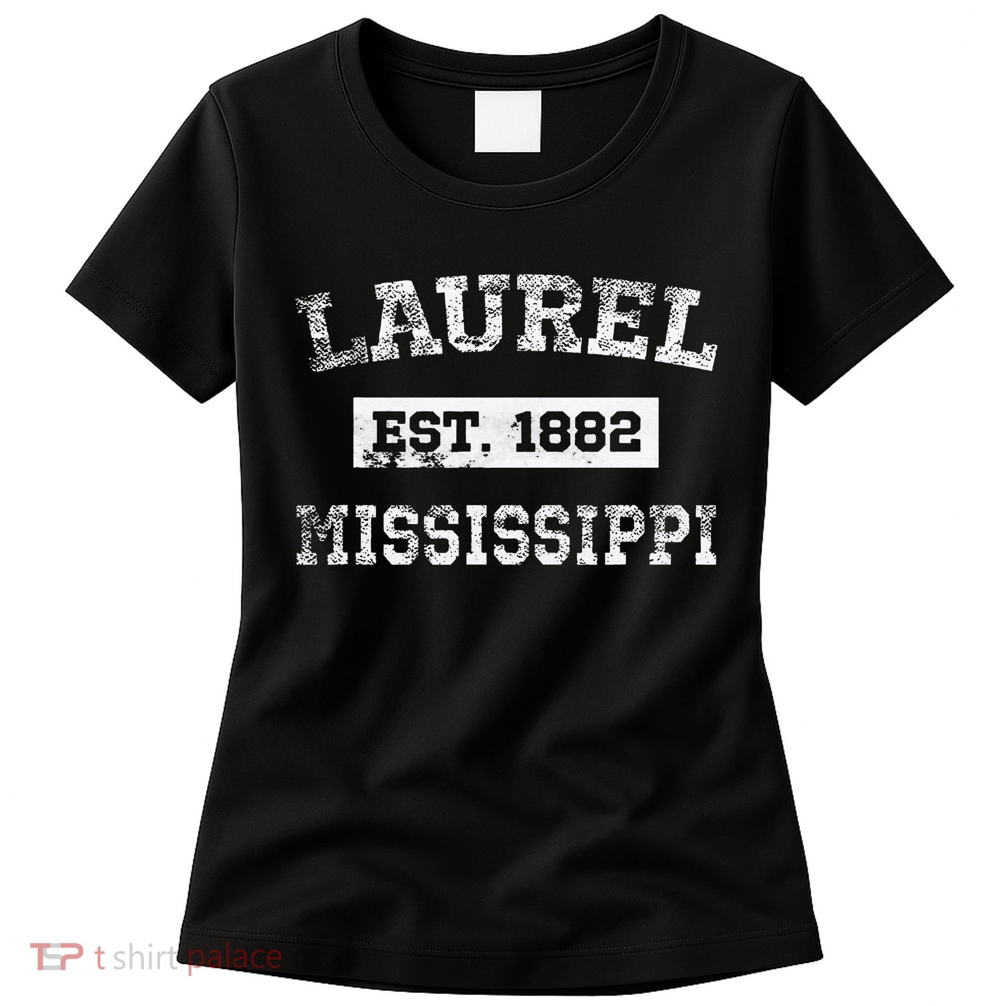 Laurel Mississippi Est. 1882 Distressed Women's T-Shirt