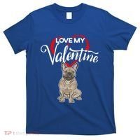 Love My French Bulldog Dog Valentine's Day Meaningful Gift T-Shirt thumb 0