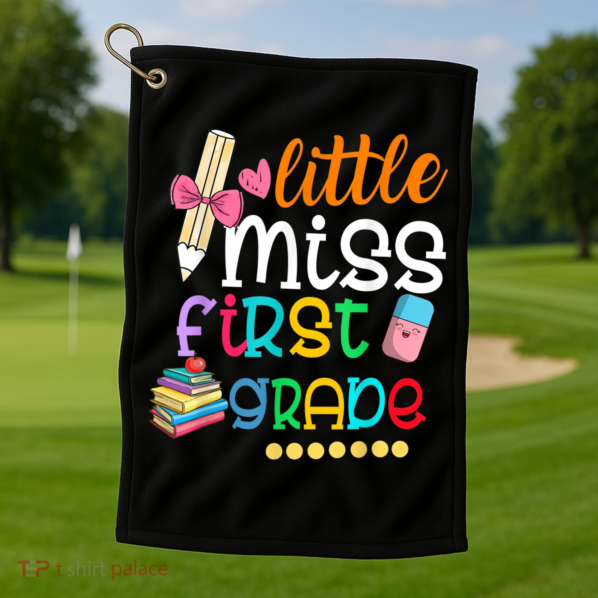 Little Miss First Grade Back To School Golf Towel