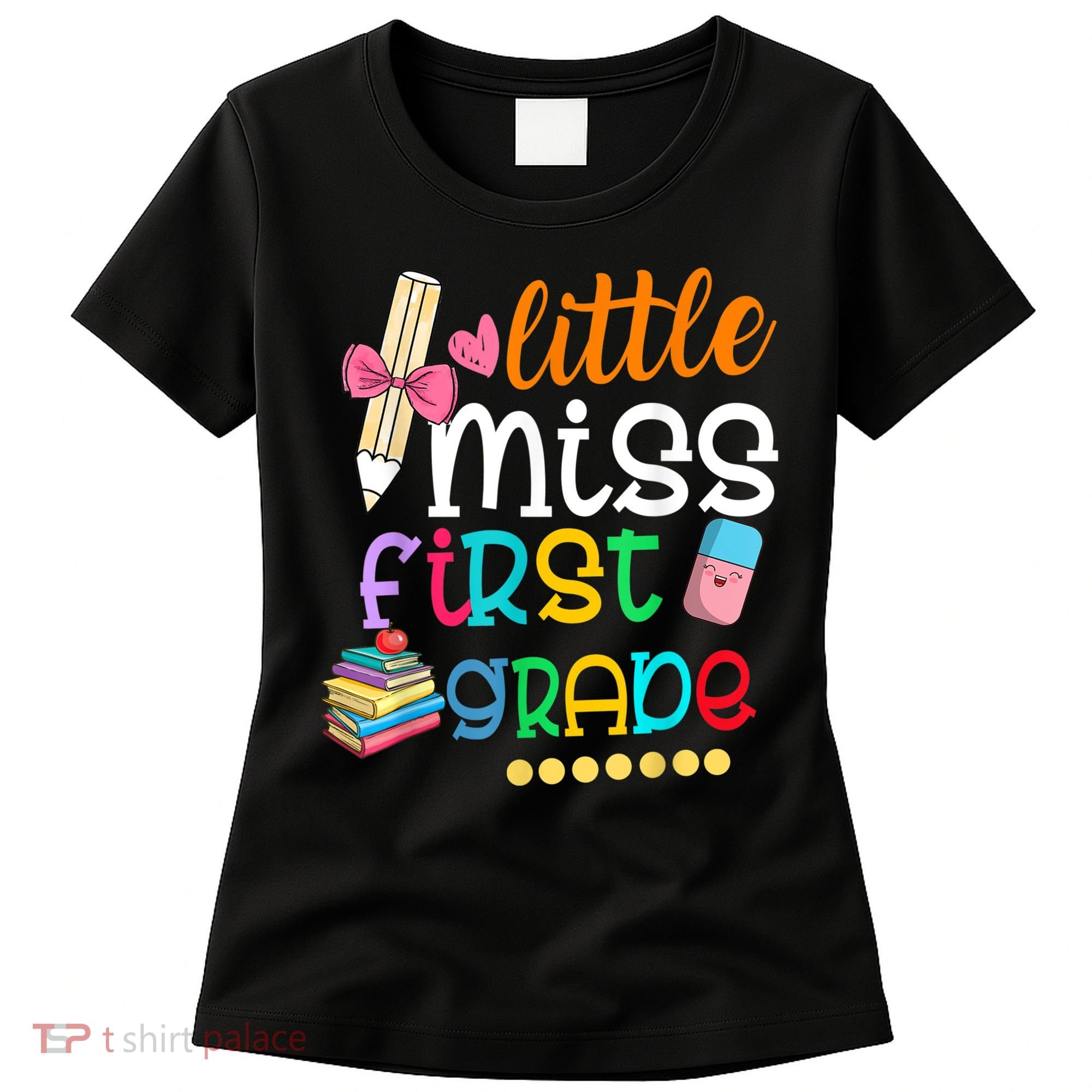 Little Miss First Grade Back To School Women's T-Shirt