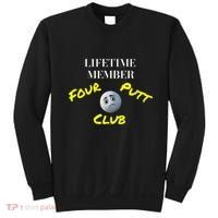 Lifetime Member Four Putt Club Golf Club Humorous Sweatshirt thumb 0