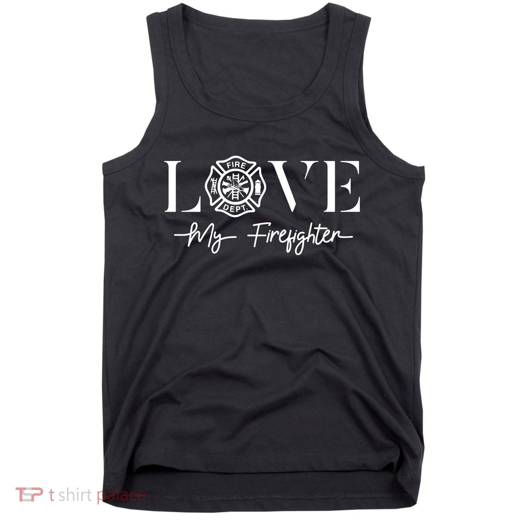 Love My Firefighter Wife Girlfriend Gift Tank Top
