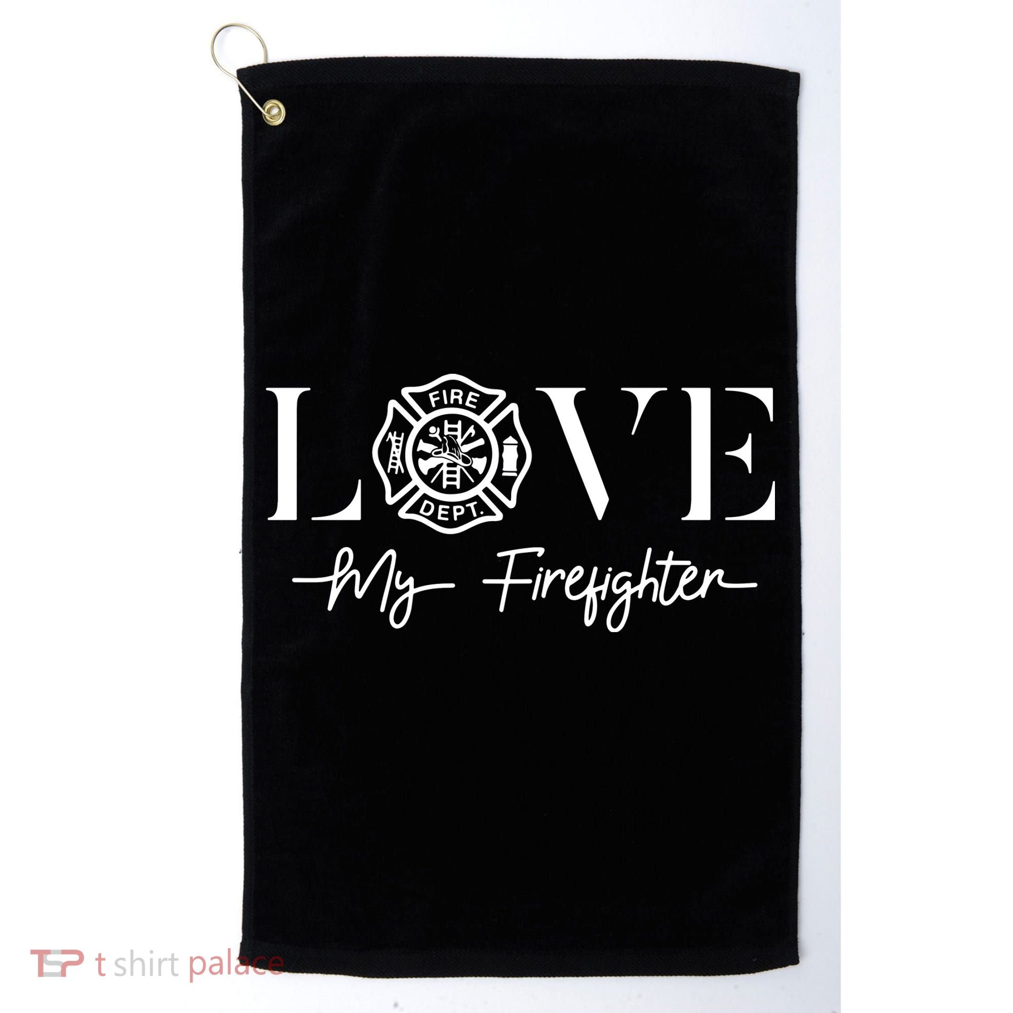 Love My Firefighter Wife Girlfriend Gift Golf Towel