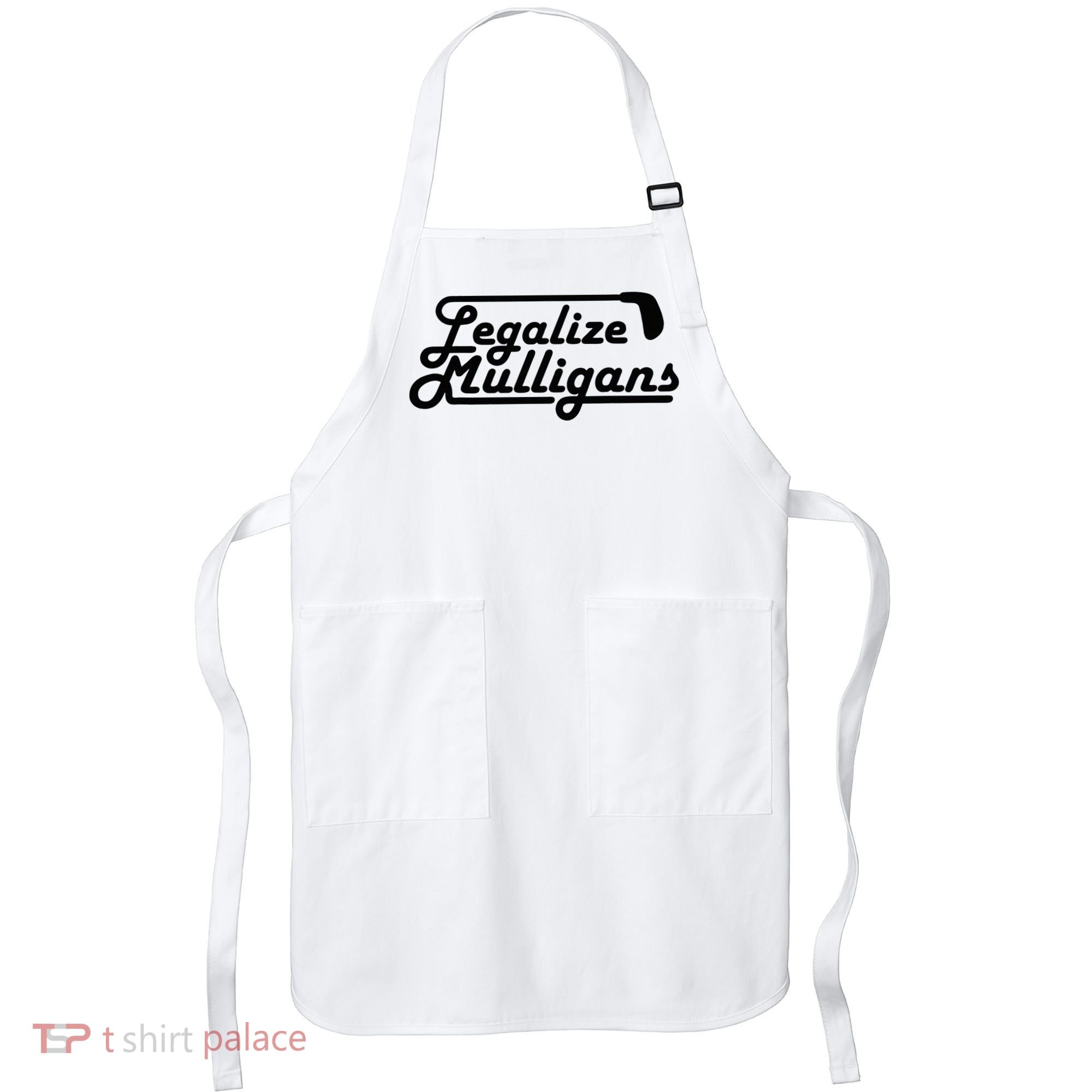 Legalize Mulligans Funny Golf Gift Apron