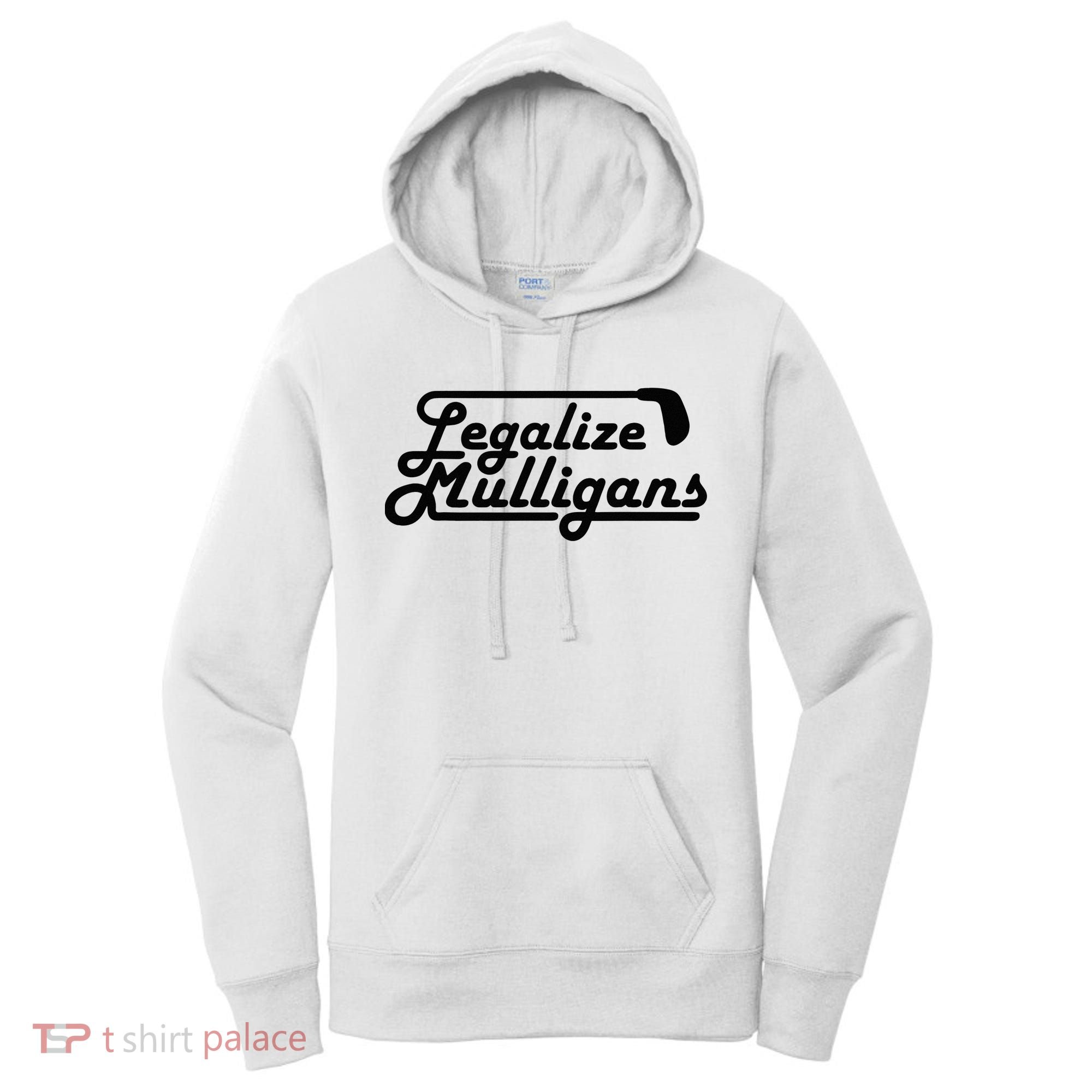 Legalize Mulligans Funny Golf Gift Women's Hoodie