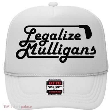 Legalize Mulligans Funny Golf Gift Hat