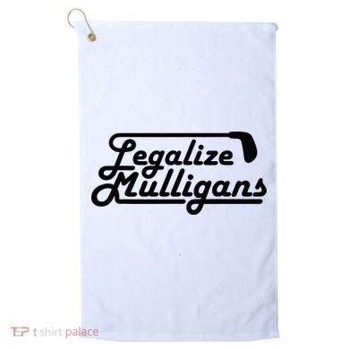 Legalize Mulligans Funny Golf Gift Golf Towel