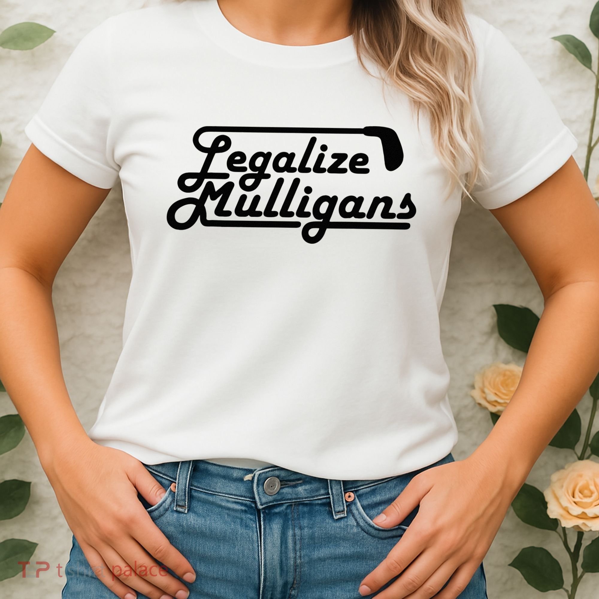 Legalize Mulligans Funny Golf Gift Women's T-Shirt