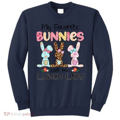 Leopard My Favorite Bunnies Call Me Lunch Lady Easter Day Sweatshirt