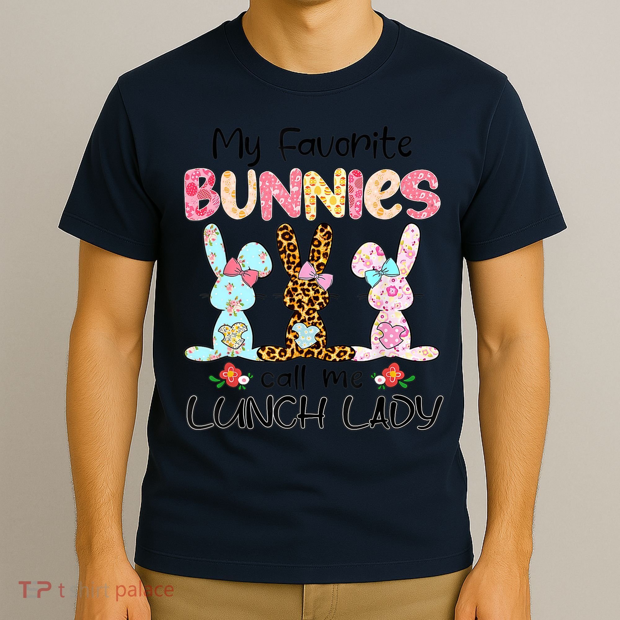Leopard My Favorite Bunnies Call Me Lunch Lady Easter Day T-Shirt