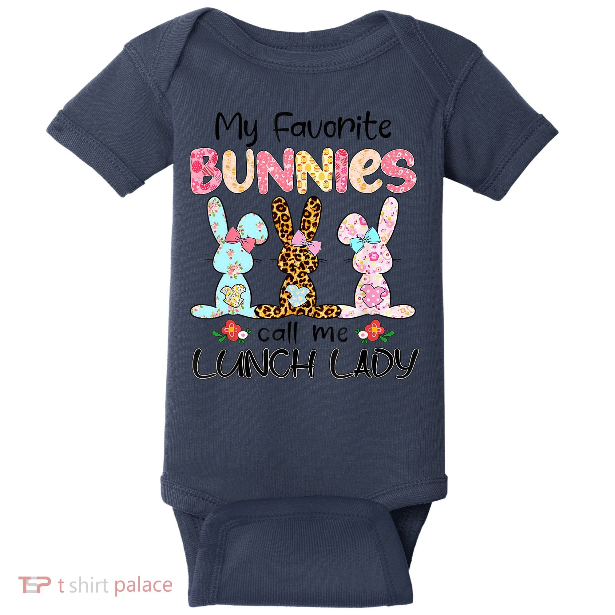 Leopard My Favorite Bunnies Call Me Lunch Lady Easter Day Baby Bodysuit