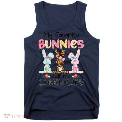 Leopard My Favorite Bunnies Call Me Lunch Lady Easter Day Tank Top