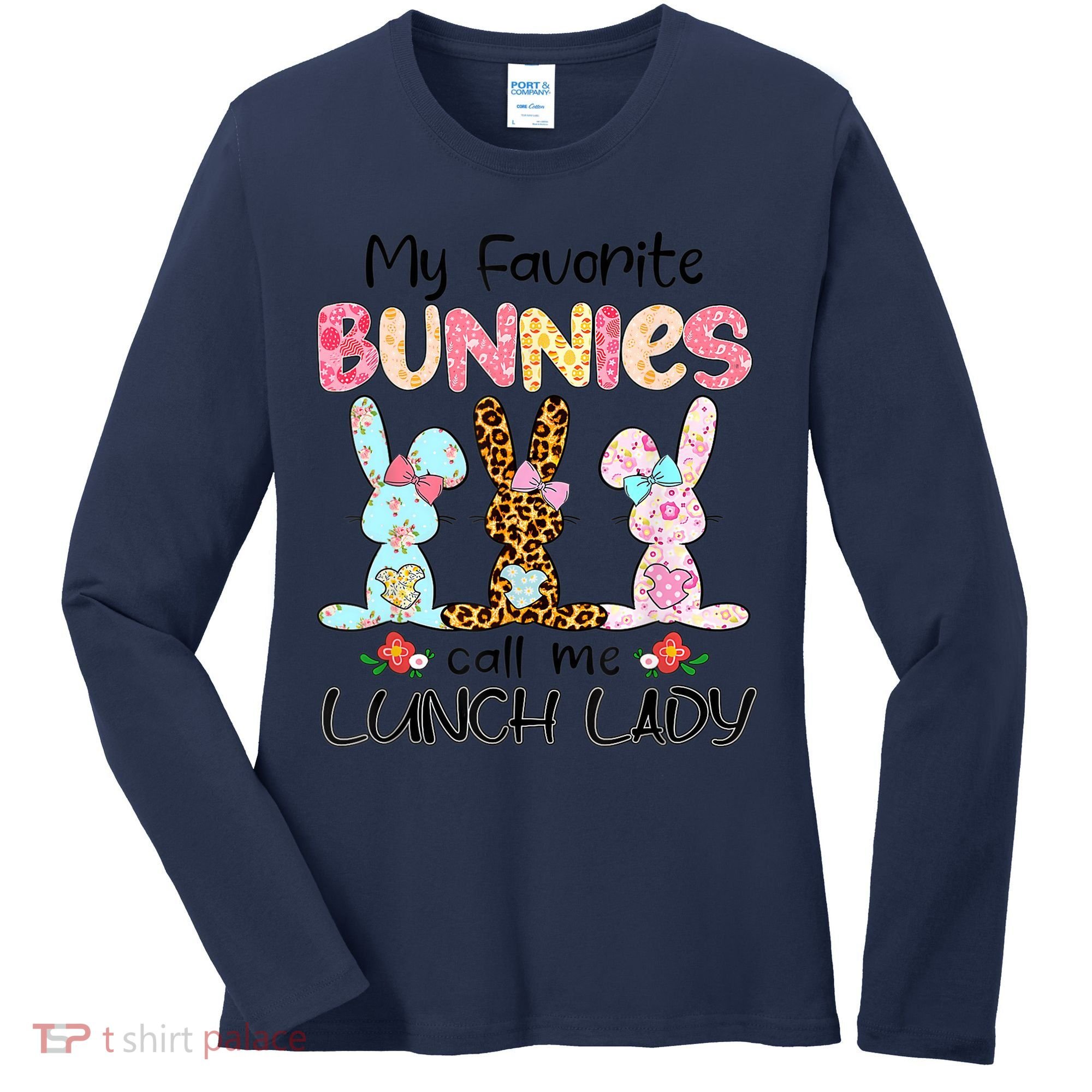 Leopard My Favorite Bunnies Call Me Lunch Lady Easter Day Women's Long Sleeve Shirt